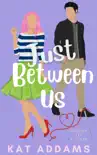 Just Between Us synopsis, comments