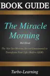 The Miracle Morning: The Not-So-Obvious Secret sinopsis y comentarios