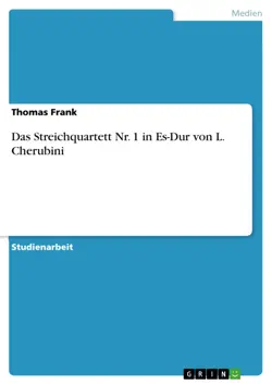 das streichquartett nr. 1 in es-dur von l. cherubini book cover image