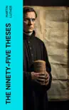 The Ninety-Five Theses synopsis, comments