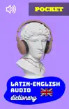 Latin-English Audio Dictionary synopsis, comments
