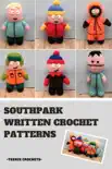 Southpark - Written Crochet Patterns synopsis, comments