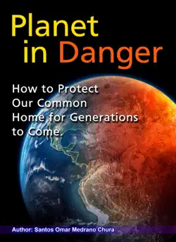 planet in danger. how to protect our common home for generations to come. book cover image