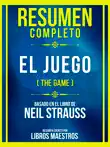 Resumen Completo - El Juego (The Game) - Basado En El Libro De Neil Strauss sinopsis y comentarios