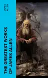 The Greatest Works of James Allen sinopsis y comentarios