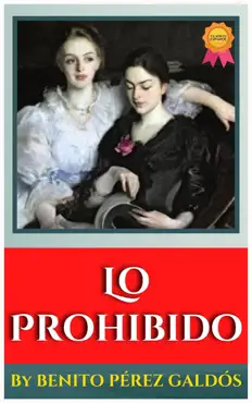 lo prohibido by benito pÉrez galdÓs imagen de la portada del libro