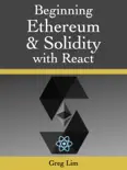 Beginning Ethereum and Solidity with React book summary, reviews and download