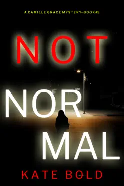 not normal (a camille grace fbi suspense thriller—book 5) book cover image