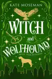 Witch and Wolfhound synopsis, comments