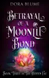 Betrayal of a Moonlit Bond synopsis, comments