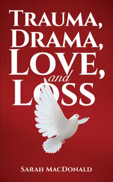 trauma, drama, love, and loss book cover image