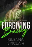 Forgiving Bailey synopsis, comments