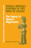 Plural Medical Systems In The Horn Of Africa: The Legacy Of Sheikh Hippocrates sinopsis y comentarios