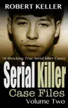 Serial Killer Case Files Volume 2 synopsis, comments