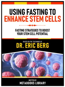 using fasting to enhance stem cells - based on the teachings of dr. eric berg book cover image
