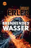 Brennendes Wasser synopsis, comments