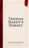 Thomas Hardy’s Dorset sinopsis y comentarios