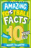 Amazing Football Facts Every 10 Year Old Needs to Know synopsis, comments