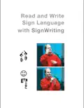 Read and Write Sign Language with SignWriting book summary, reviews and download