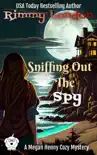 Sniffing Out The Spy synopsis, comments
