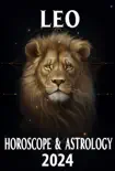 Leo Horoscope 2024 synopsis, comments