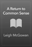 A Return to Common Sense synopsis, comments