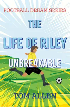 the life of riley - unbreakable book cover image