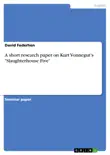 A short research paper on Kurt Vonnegut's "Slaughterhouse Five" sinopsis y comentarios