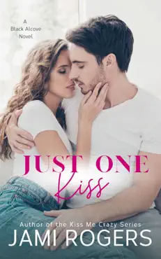 just one kiss: an enemies to lovers romance book cover image