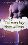 Taken by the Alien synopsis, comments