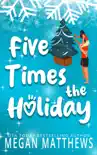 Five Times the Holiday synopsis, comments