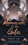 Mammoths at the Gates synopsis, comments