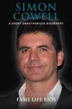 Simon Cowell A Short Unauthorized Biography synopsis, comments