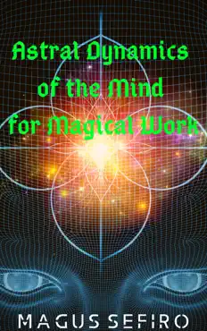 astral dynamics of the mind for magical work book cover image