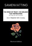 SAMENVATTING - The SPEED Of Trust / De snelheid van vertrouwen: Het enige dat alles verandert Door Stephen M.R. Covey sinopsis y comentarios