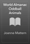 World Almanac Oddball Animals sinopsis y comentarios