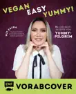 Vegan, easy, yummy! – Kochen mit Yummypilgrim sinopsis y comentarios