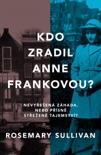 Kdo zradil Anne Frankovou? book summary, reviews and downlod