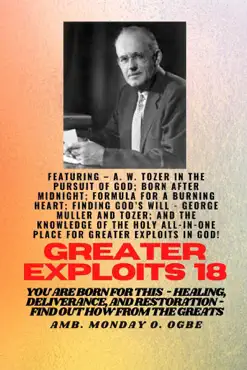 greater exploits - 18 featuring - a. w. tozer in the pursuit of god; born after midnight;.. imagen de la portada del libro