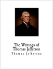 The Writings of Thomas Jefferson sinopsis y comentarios