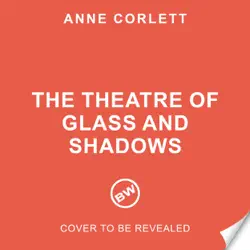 the theatre of glass and shadows imagen de la portada del libro