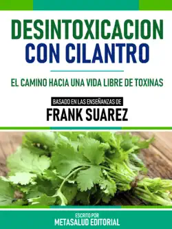 desintoxicación con cilantro - basado en las enseñanzas de frank suarez imagen de la portada del libro