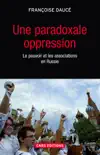 Une paradoxale oppression. Le pouvoir et les associations en Russie synopsis, comments