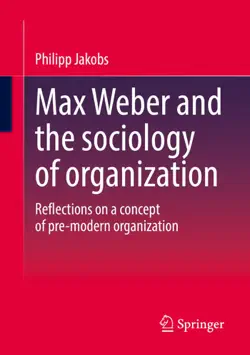 max weber and the sociology of organization book cover image