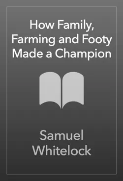 how family, farming and footy made a champion book cover image