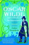 Oscar Wilde and a Death of No Importance synopsis, comments