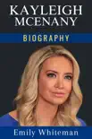 Kayleigh McEnany Biography sinopsis y comentarios