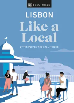 lisbon like a local: by the people who call it home book cover image