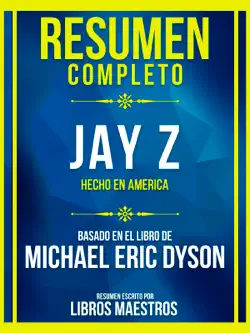 resumen completo - jay z - hecho en america - basado en el libro de michael eric dyson book cover image