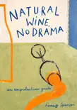 Natural Wine, No Drama synopsis, comments